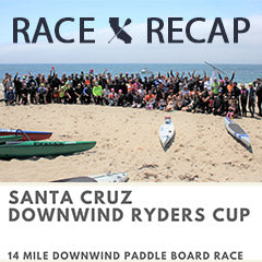 CP Race Recap - Davenport Downwinder - Santa Cruz Ghostryders Waterman Club