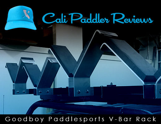 CP Review - Goodboy Paddlesports V-Bar Rack Review