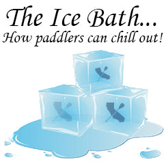 The Ice Bath - Could it be the one thing your paddle training is missing?