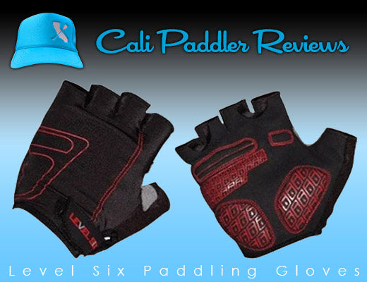 CP Review - Level 6 Padling Gloves